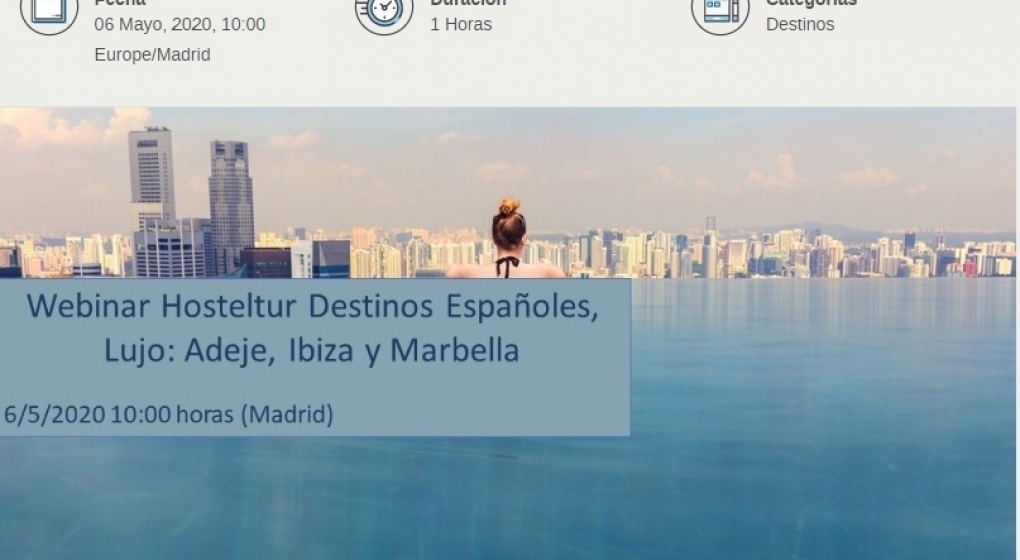 Webinar Destinos Españoles, Lujo: Adeje, Ibiza y Marbella